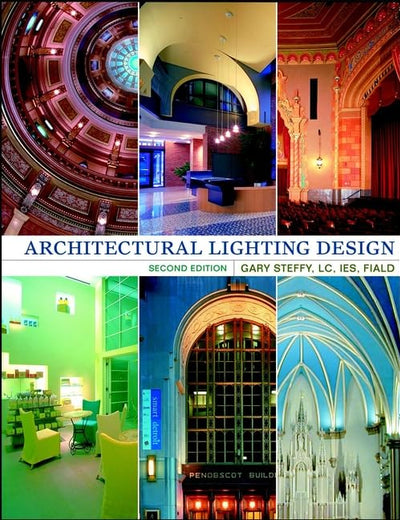 Architectural Lighting Design, 2nd Edition
