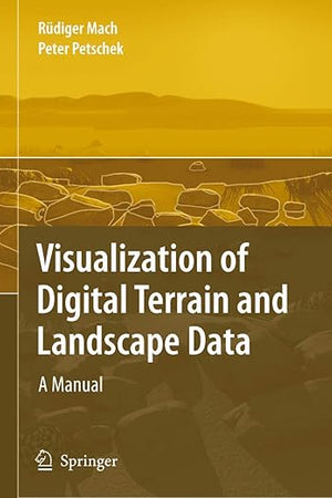 Visualization of Digital Terrain and Landscape Data: A Manual