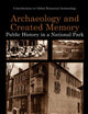 Archaeology and Created Memory: Public History in a National Park (Contributions To Global Historical Archaeology)