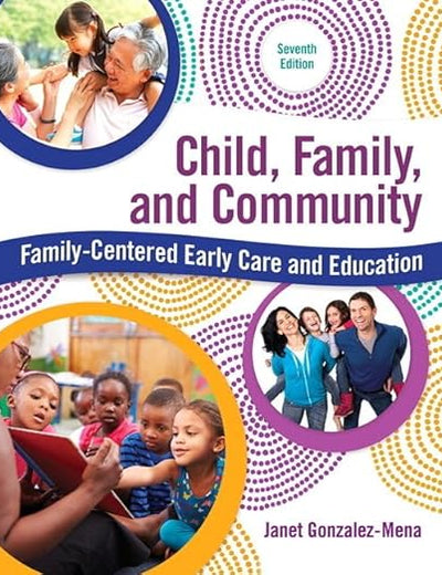 Child, Family, and Community: Family-Centered Early Care and Education