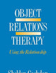 Object Relations Therapy: Using the Relationship