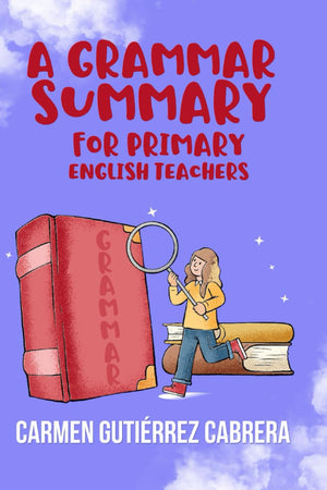 A grammar summary for Primary English Teachers