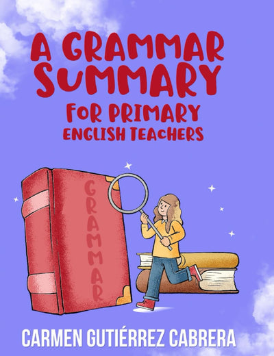 A grammar summary for Primary English Teachers