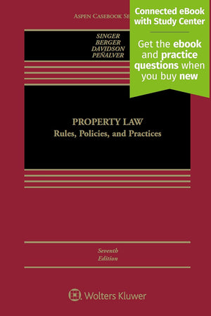 Property Law: Rules, Policies, and Practices (Aspen Casebook)