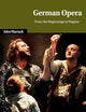German Opera: From the Beginnings to Wagner (Cambridge Studies in Opera) (Volume 0)
