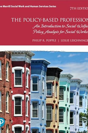 Policy-Based Profession, The: An Introduction to Social Welfare Policy Analysis for Social Workers