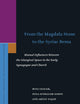 From the Magdala Stone to the Syriac Bema: Mutual Influences between the Liturgical Space in the Early Synagogue and Church (Supplements to the Journal for the Study of Judaism, 218)