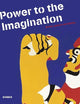 Power to the Imagination: Artists, Posters and Politics