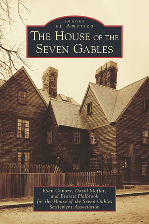 The House of the Seven Gables (Images of America)