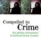 Compelled to Crime