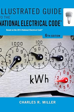 Illustrated Guide to the National Electrical Code