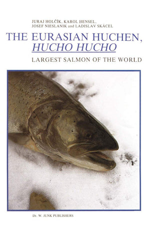 The Eurasian Huchen, Hucho hucho: Largest Salmon of the World (Perspectives in Vertebrate Science, 5)