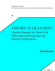 Theory of Questions: Erotetics through the Prism of its Philosophical Background and Practical Applications (Polish Analytical Philosophy, 99)