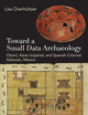 Toward a Small Data Archaeology: Otomí, Aztec Imperial, and Spanish Colonial Xaltocan, Mexico (Path to Open)