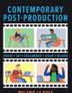Contemporary Post-Production: Create, Cut, Collaborate, Color, Deliver