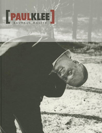 Paul Klee: Bauhaus Master