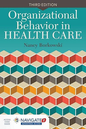 Organizational Behavior in Health Care: .