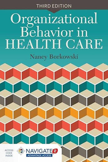 Organizational Behavior in Health Care: .