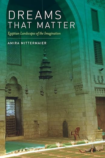 Dreams That Matter: Egyptian Landscapes of the Imagination
