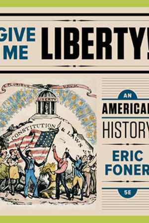 Give Me Liberty!: An American History