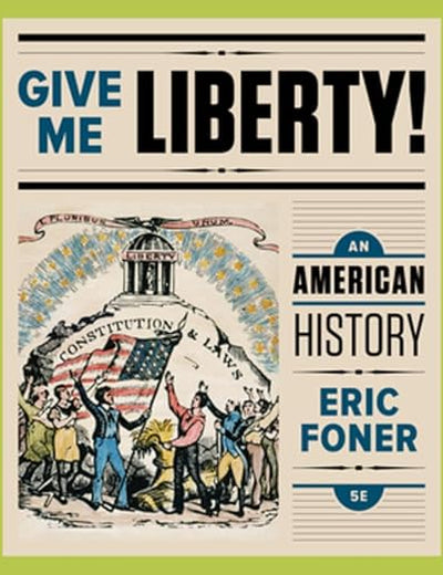 Give Me Liberty!: An American History