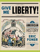 Give Me Liberty!: An American History