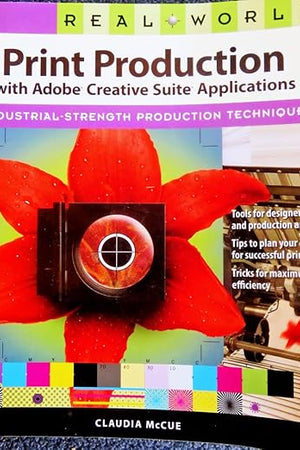 Real World Print Production With the Adobe Creative Suite