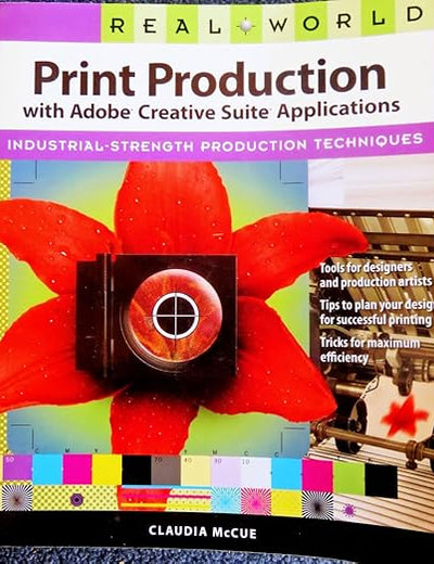 Real World Print Production With the Adobe Creative Suite