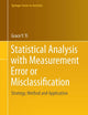Statistical Analysis with Measurement Error or Misclassification: Strategy, Method and Application (Springer Series in Statistics)
