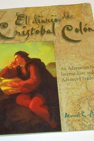 El Diario De Cristobal Colon: An Adaptation for Intermediate and Advanced Students
