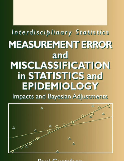 Measurement Error and Misclassification in Statistics and Epidemiology: Impacts and Bayesian Adjustments