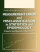 Measurement Error and Misclassification in Statistics and Epidemiology: Impacts and Bayesian Adjustments