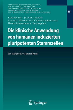 Die klinische Anwendung von humanen induzierten pluripotenten Stammzellen: Ein Stakeholder-Sammelband