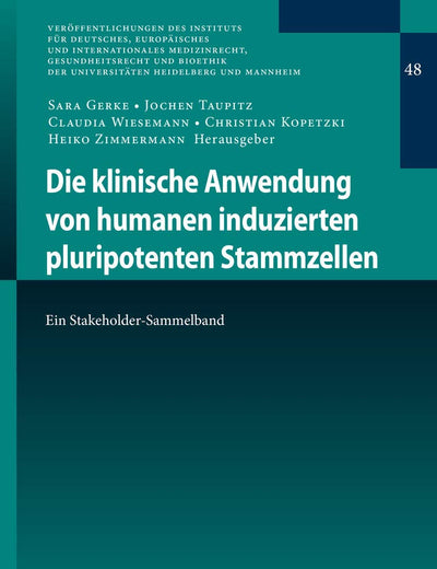 Die klinische Anwendung von humanen induzierten pluripotenten Stammzellen: Ein Stakeholder-Sammelband