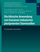 Die klinische Anwendung von humanen induzierten pluripotenten Stammzellen: Ein Stakeholder-Sammelband