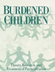 Burdened Children: Theory, Research, and Treatment of Parentification