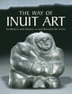 The Way of Inuit Art: Aesthetics and History in and Beyond the Arctic