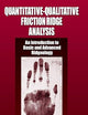 Quantitative-Qualitative Friction Ridge Analysis (Practical Aspects of Criminal and Forensic Investigations)