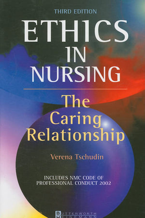 Ethics in Nursing: The Caring Relationship