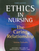 Ethics in Nursing: The Caring Relationship