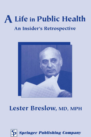 A Life in Public Health: An Insider's Retrospective