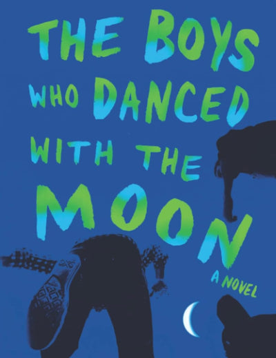 The Boys Who Danced with the Moon