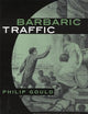 Barbaric Traffic: Commerce and Antislavery in the (18th) Eighteenth-Century Atlantic World