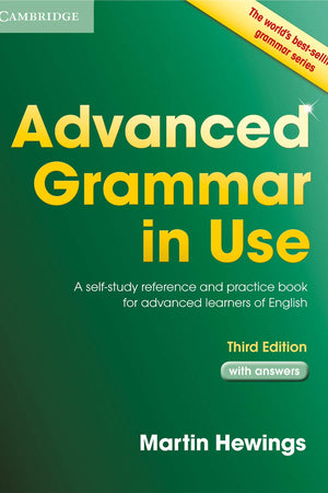 Advanced Grammar in Use with Answers: A Self-Study Reference and Practice Book for Advanced Learners of English