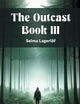 The Outcast Book III