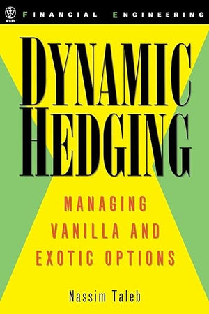 Dynamic Hedging: Managing Vanilla and Exotic Options