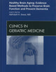 Healthy Brain Aging: Evidence Based Methods to Preserve Brain Function and Prevent Dementia, An issue of Clinics in Geriatric Medicine (Volume 26-1) (The Clinics: Internal Medicine, Volume 26-1)