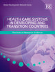 Health Care Systems in Developing and Transition Countries: The Role of Research Evidence (Global Development Network series)