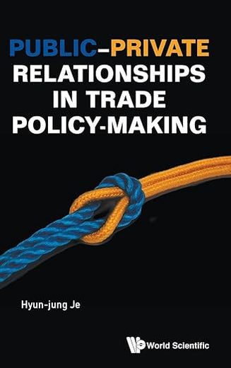 Public-Private Relationships in Trade Policy-Making