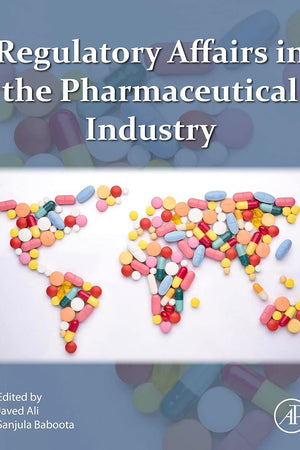 Regulatory Affairs in the Pharmaceutical Industry